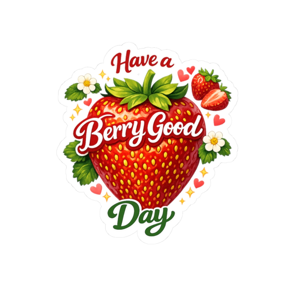 Have a Berry Good Day Sticker — Cute Strawberry Kiss-Cut Sticker