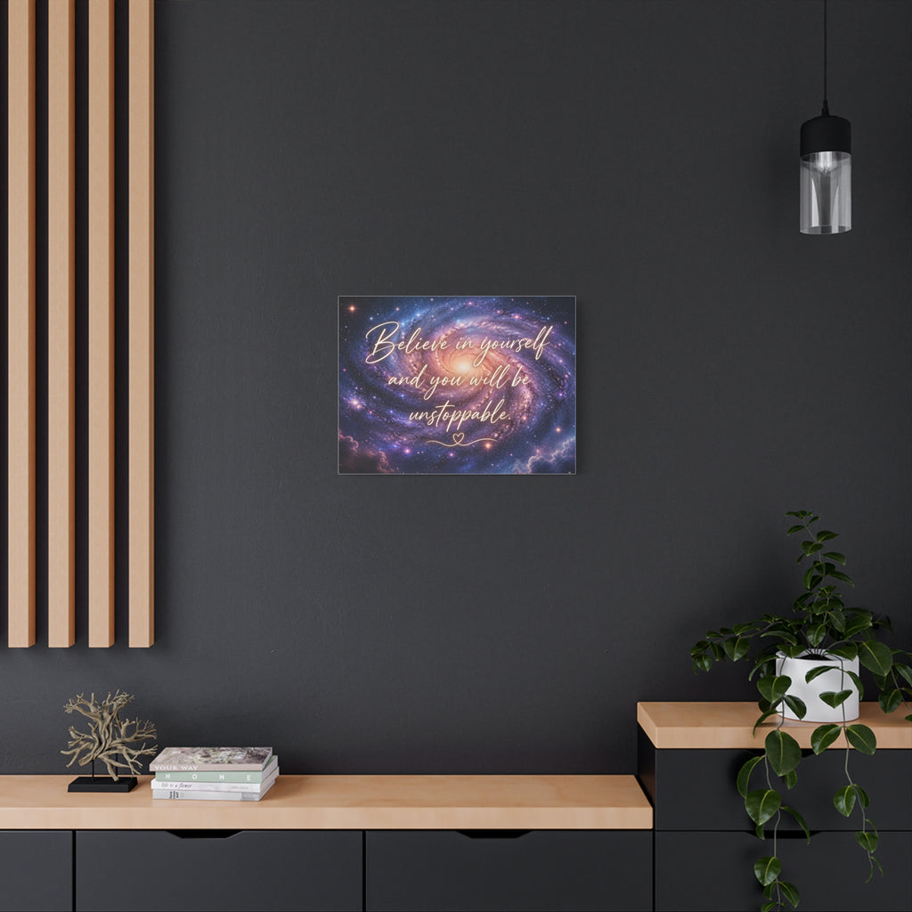 Galaxy 'Believe in Yourself and You Will Be Unstoppable' Canvas