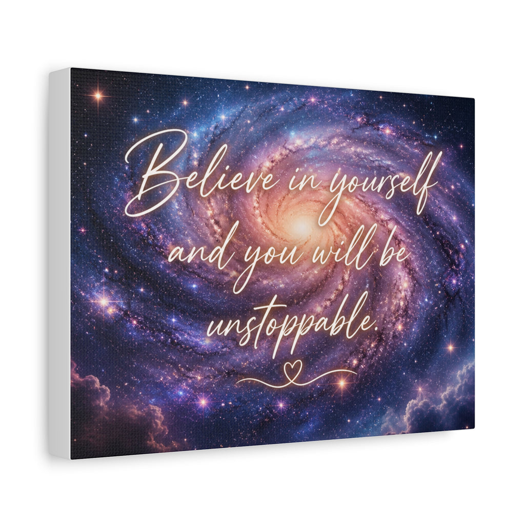 Galaxy 'Believe in Yourself and You Will Be Unstoppable' Canvas