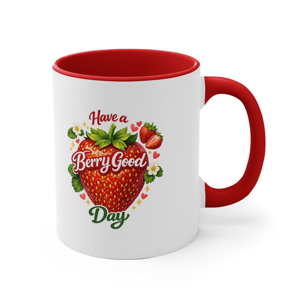 Have a Berry Good Day Accent Mug — Strawberry Floral Coffee Cup (11oz)