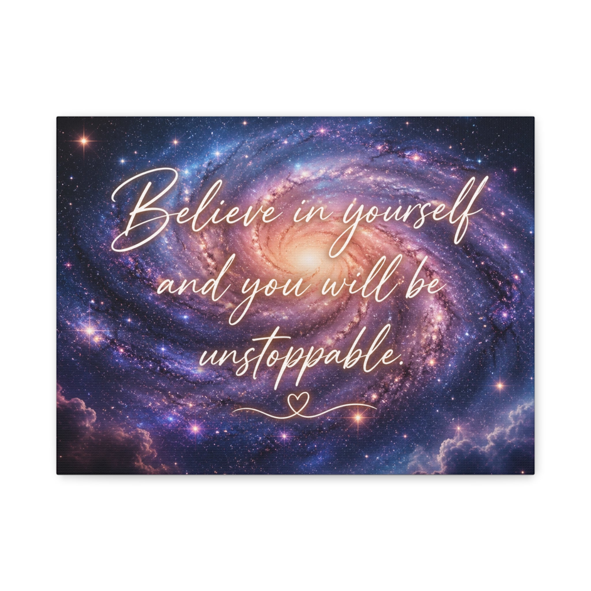 Galaxy 'Believe in Yourself and You Will Be Unstoppable' Canvas