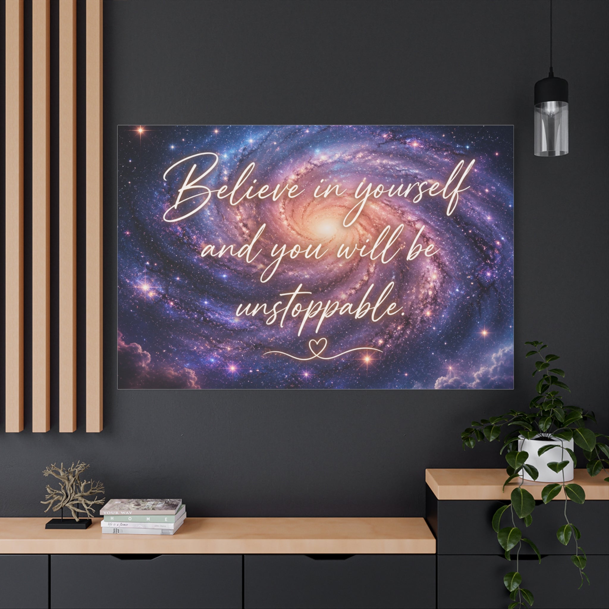 Galaxy 'Believe in Yourself and You Will Be Unstoppable' Canvas