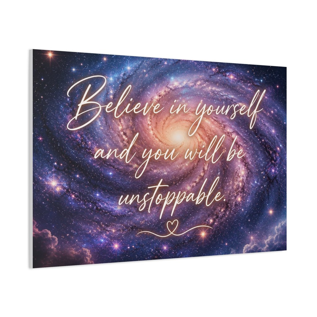 Galaxy 'Believe in Yourself and You Will Be Unstoppable' Canvas