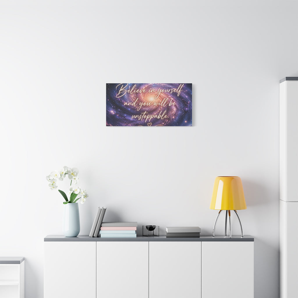 Galaxy 'Believe in Yourself and You Will Be Unstoppable' Canvas