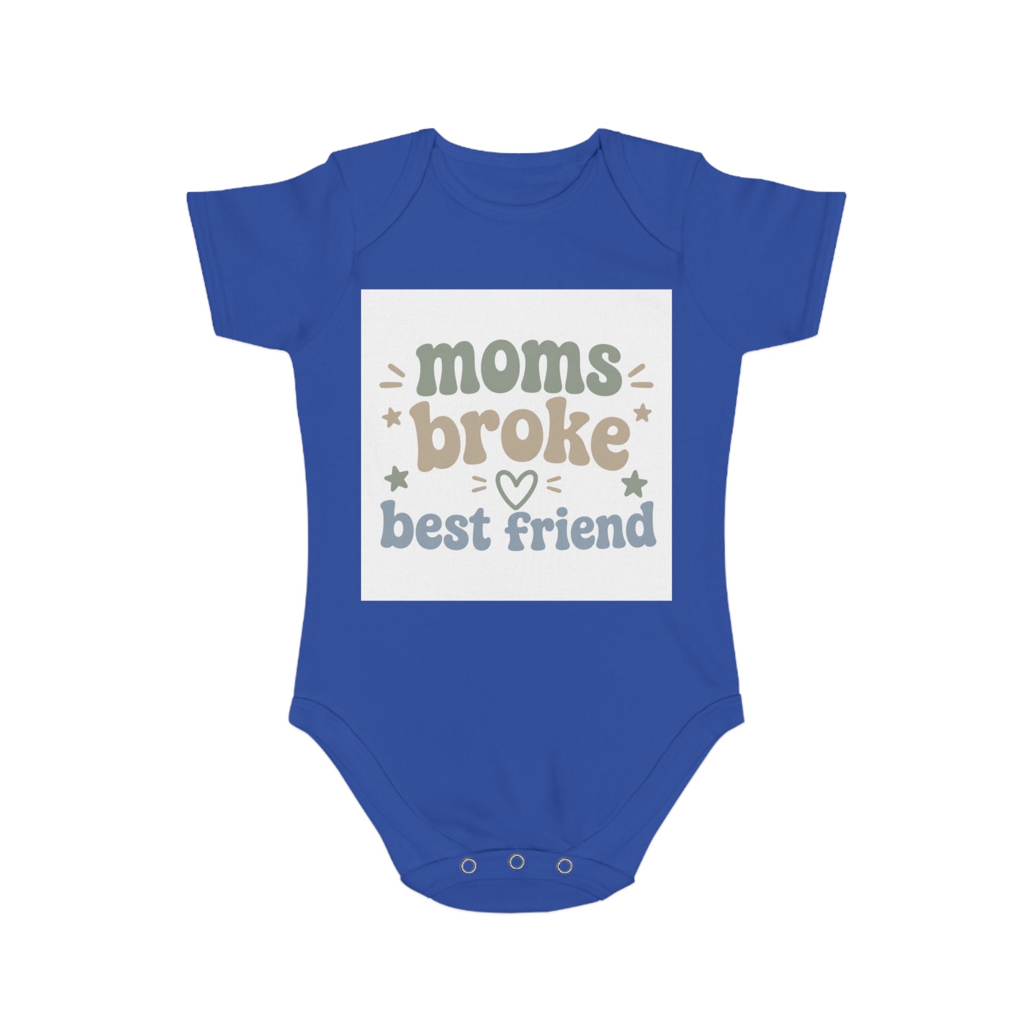 Moms Broke Best Friend Baby Bodysuit — Funny Newborn Onesie Gift
